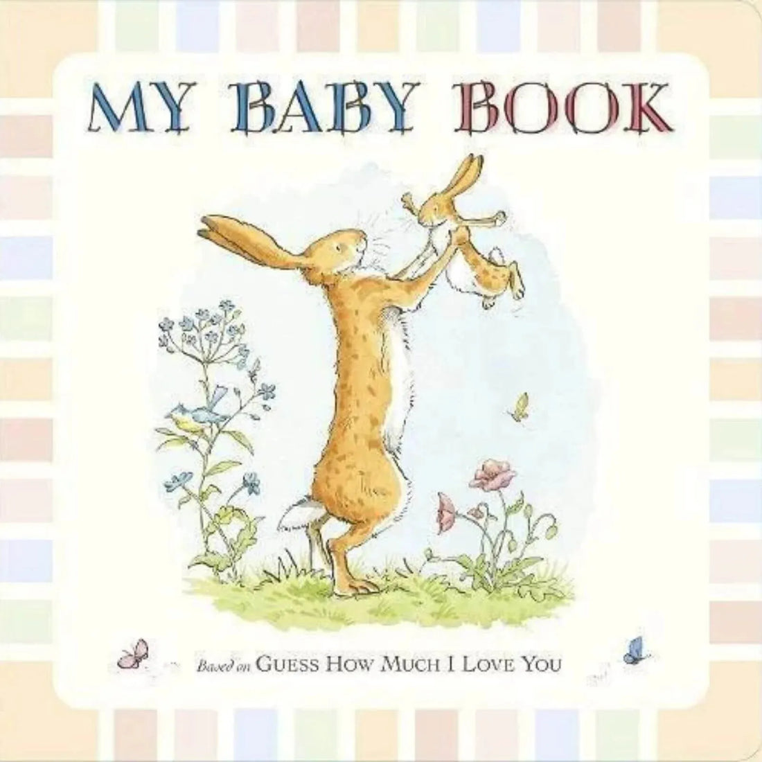 Guess How Much I Love You Record Book — baby keepsake book with illustrations from the classic picture book, capturing firsts and memories from before birth to age two