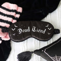Dead Tired Satin Sleep Mask – Kate's Clothing Pretty Deadly Goth Mask