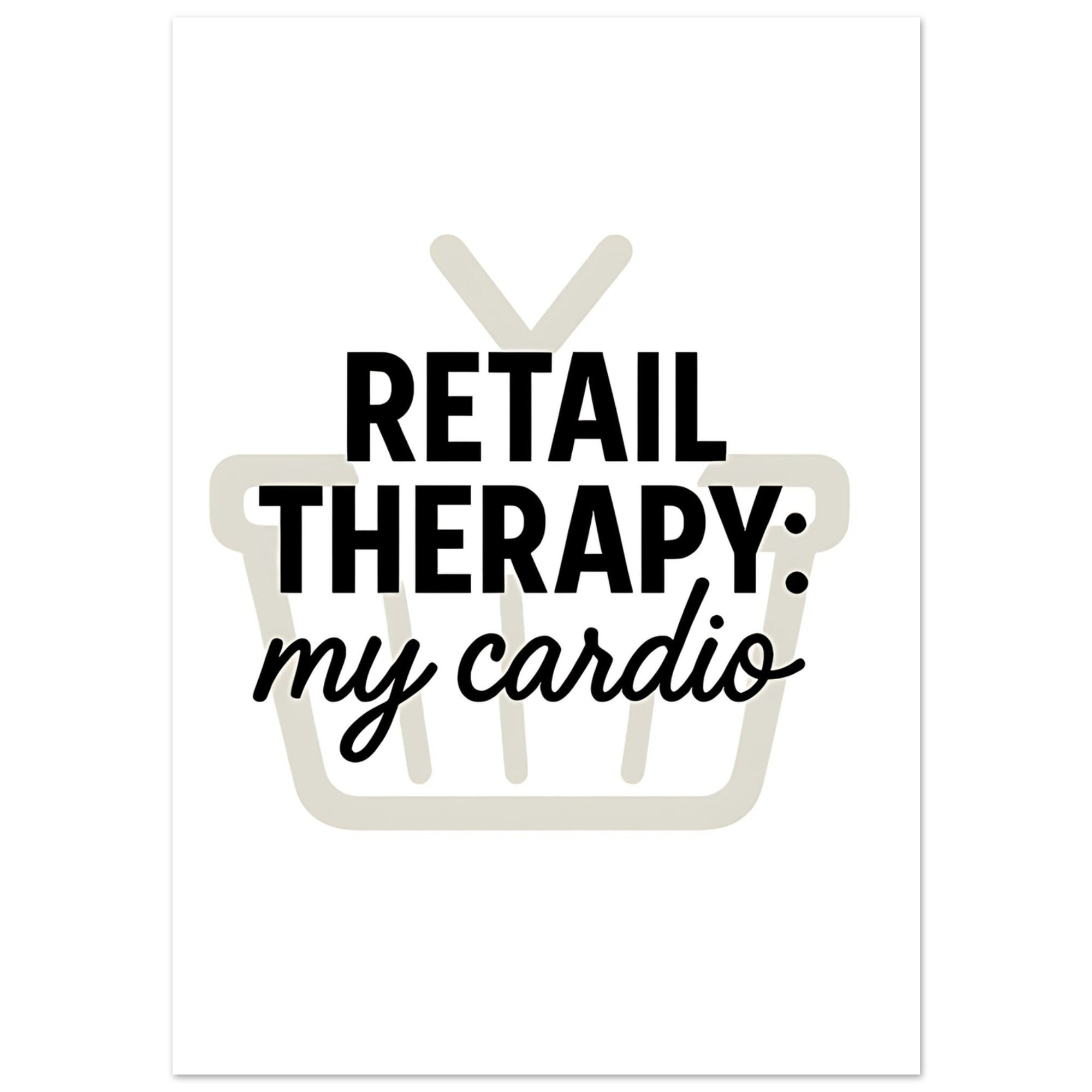 Retail Therapy Poster with Quote: MY Cardio - Fun Wall Art for Home Decor