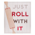Orsina Just Roll With It Kitchen Wall Plaque – Grey Engineered Wood