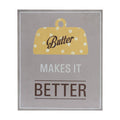 Orsina Butter Makes It Better Kitchen Wall Plaque – Grey Wood Art