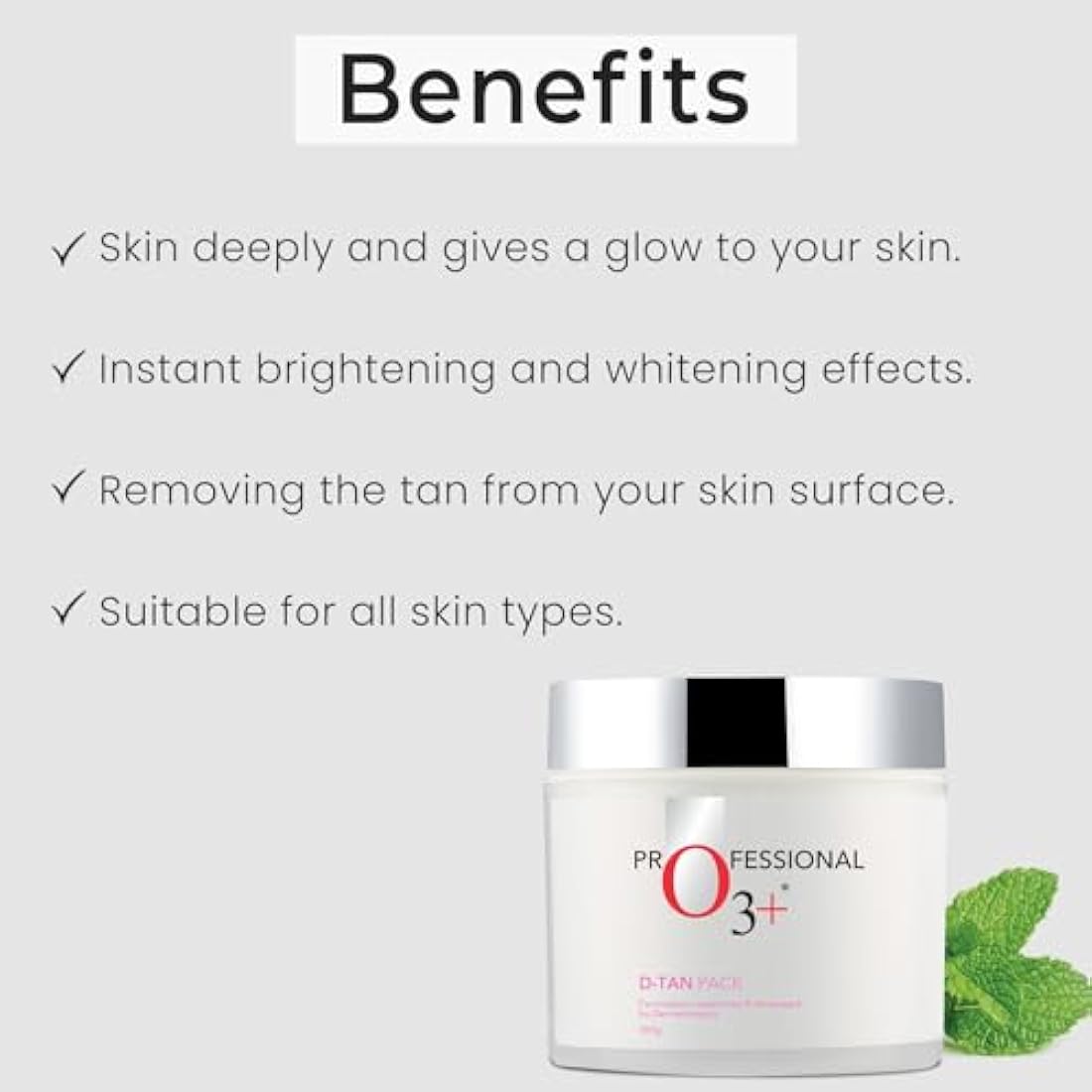 O3+ D-TAN Pack - Tan Removal Face & Body Mask with Mint Oil (300g)