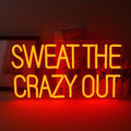 Sweat The Crazy Out Neon Sign – Red LED Gym Wall Decor