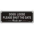 Dogs Loose Shut The Gate Sign | Reflective Aluminum 3.5x9.8