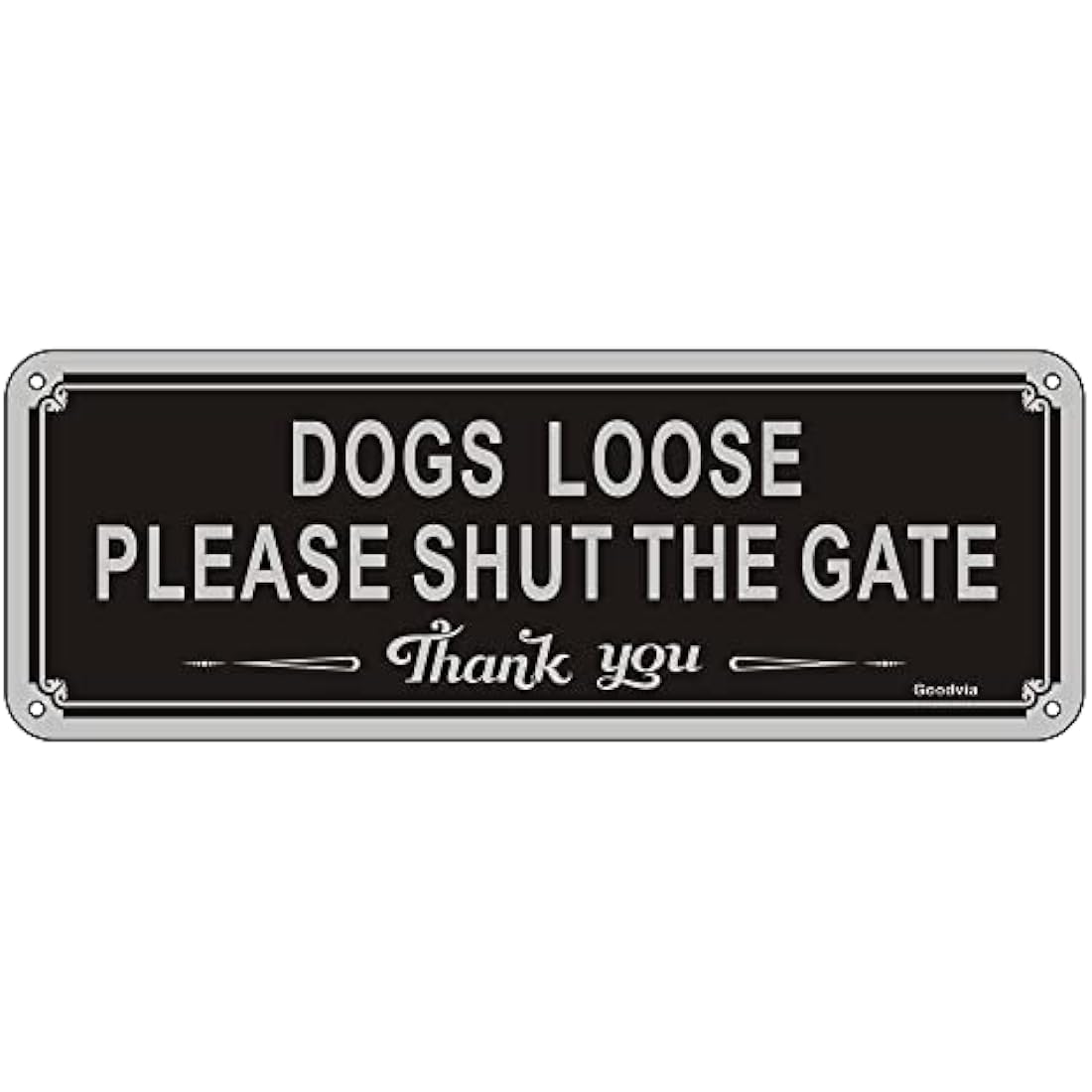 Dogs Loose Shut The Gate Sign | Reflective Aluminum 3.5x9.8
