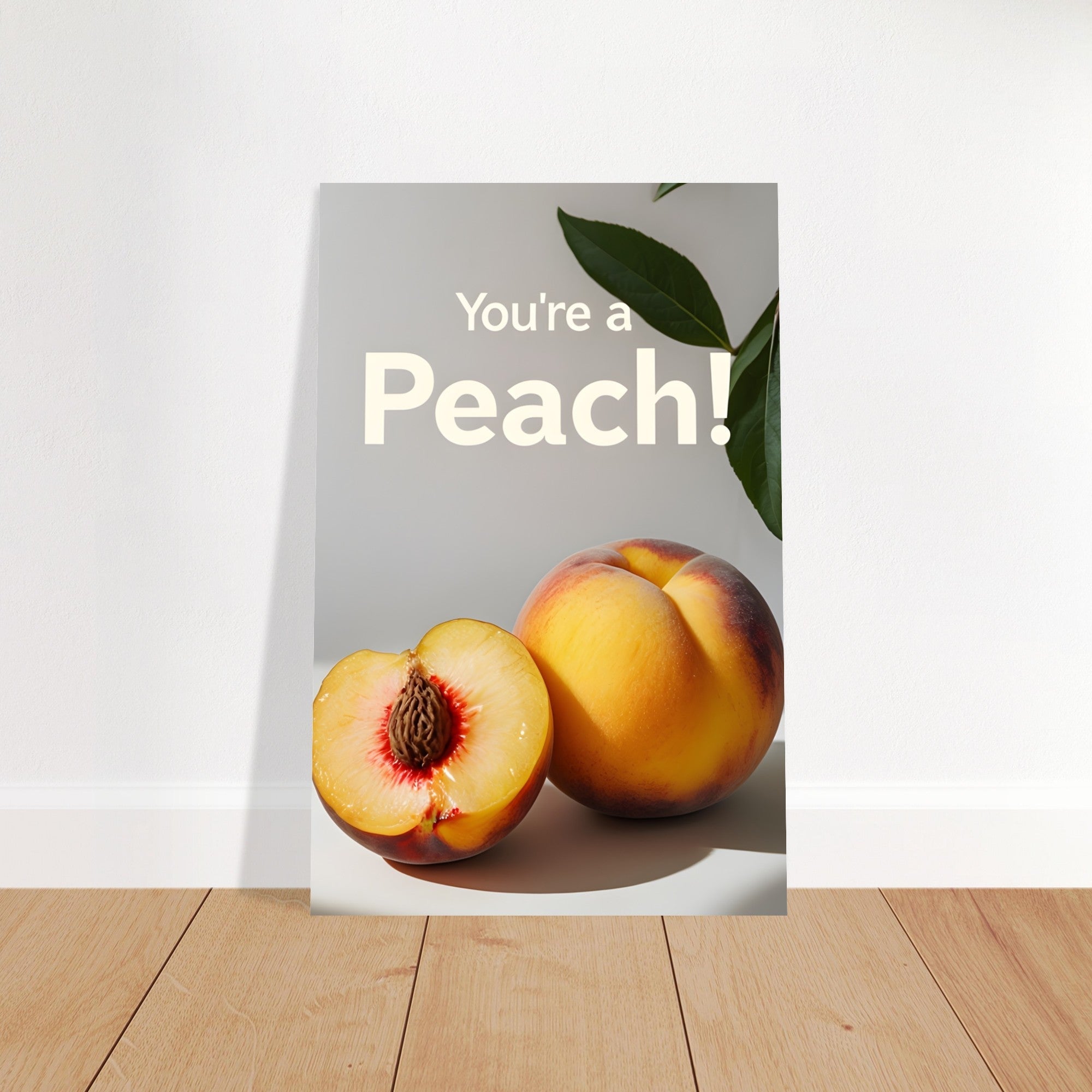 You're a Peach Art Print - Vibrant Matte Poster | Juicy Wall Art for Kitchen & Living Room Decor