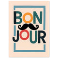 Bonjour Poster - Quirky French Greeting Wall Art with Mustache - Fun Living Room & Café Decor