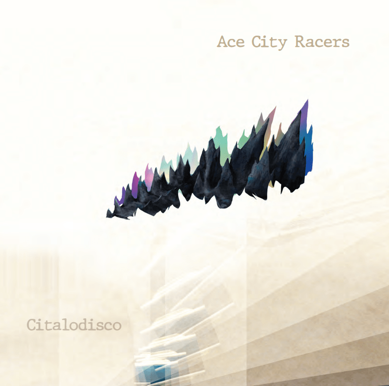 Ace City Racers – Citalodisco Vinyl Record | Gatefold Indie Rock LP