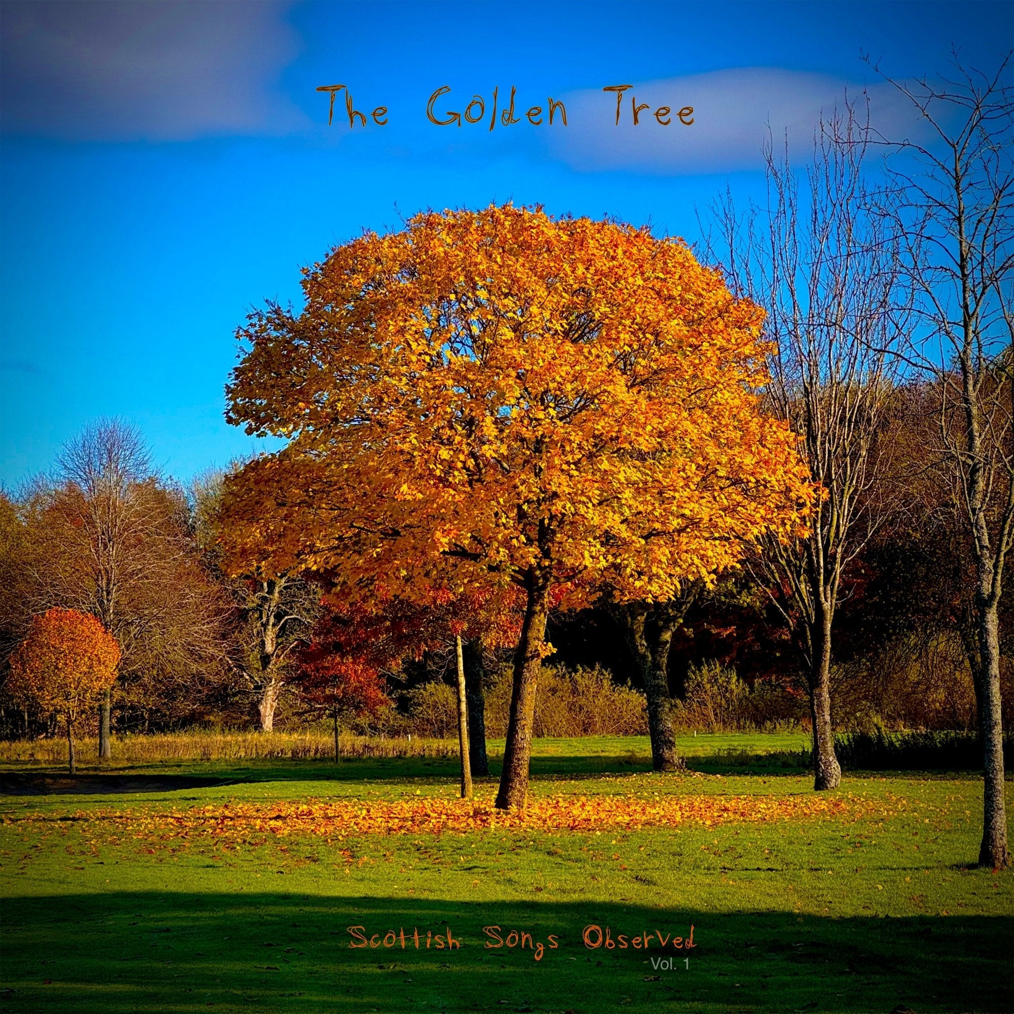 The Golden Tree: Scottish Songs Observed Vol 1 – Limited Edition Vinyl