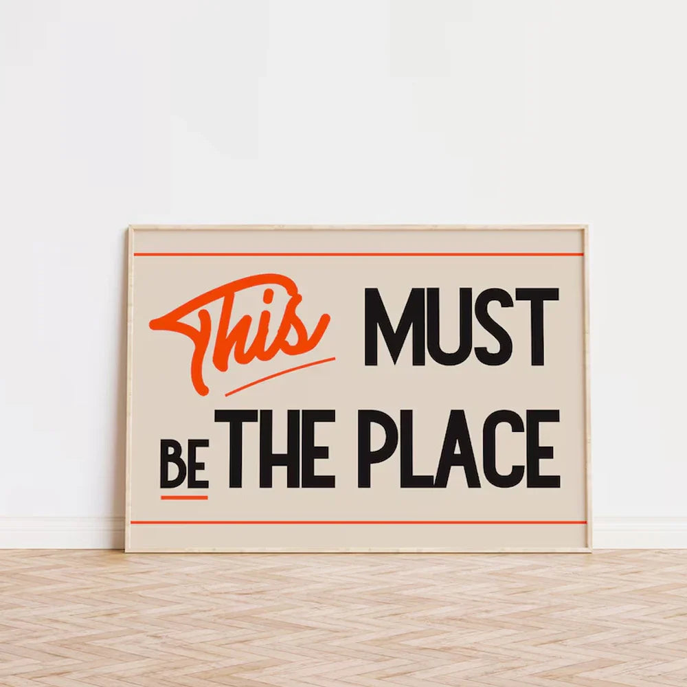 ‘This Must Be The Place’ Vintage Typography Poster – Retro Wall Art