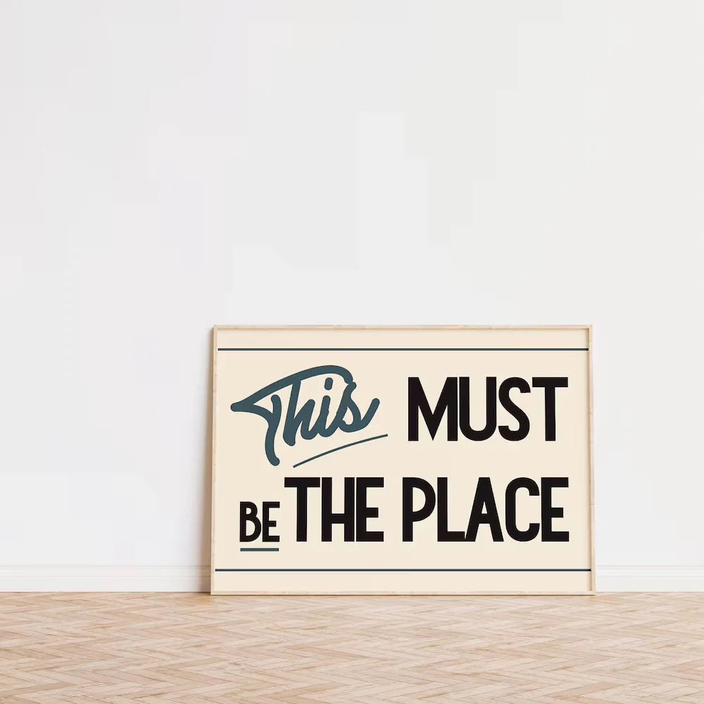 ‘This Must Be The Place’ Vintage Typography Poster – Retro Wall Art